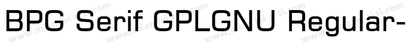 BPG Serif GPLGNU Regular字体转换